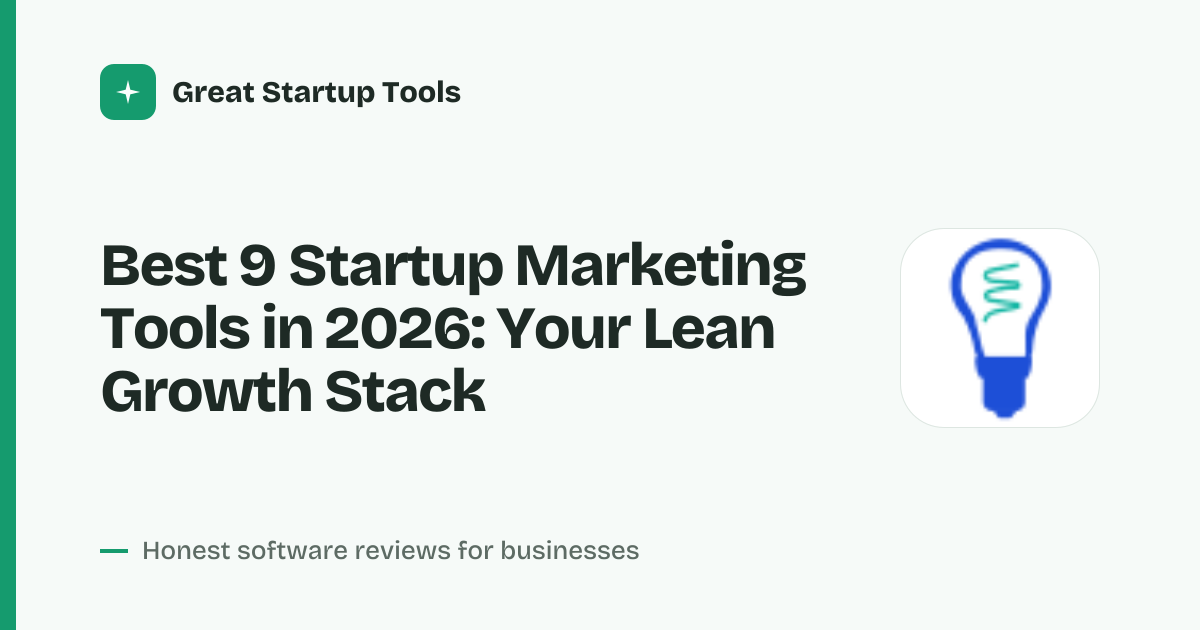 Cover for Best 9 Startup Marketing Tools in 2026: Scale Without the Burnout