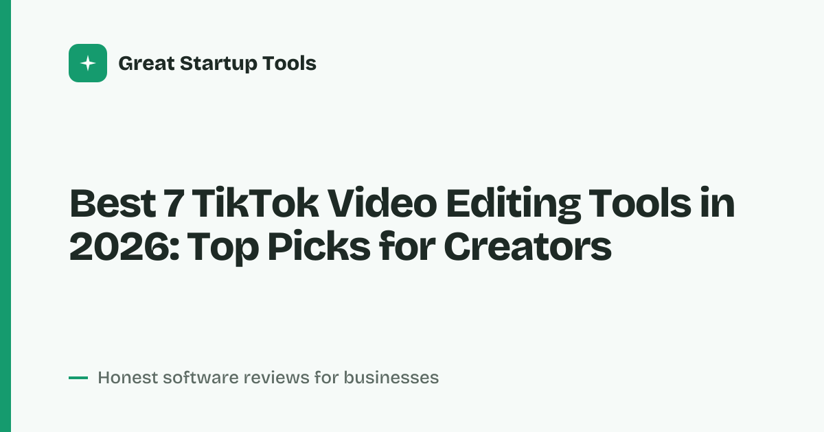 Cover for Best 7 TikTok Video Editing Tools in 2026: Edit Like a Pro