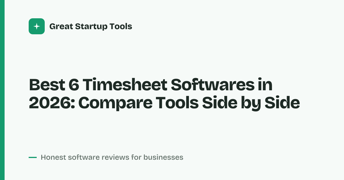 Cover for Best 6 Timesheet Softwares in 2026: Compare Pricing and Features