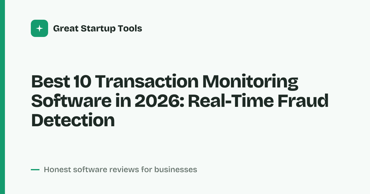 Cover for Best 10 Transaction Monitoring Software in 2026: Secure Every