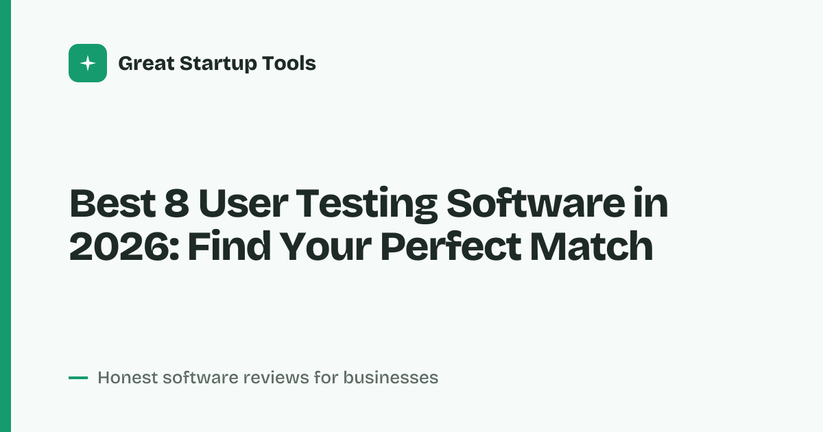 Cover for Best 8 User Testing Software in 2026: Unfiltered Pros & Cons