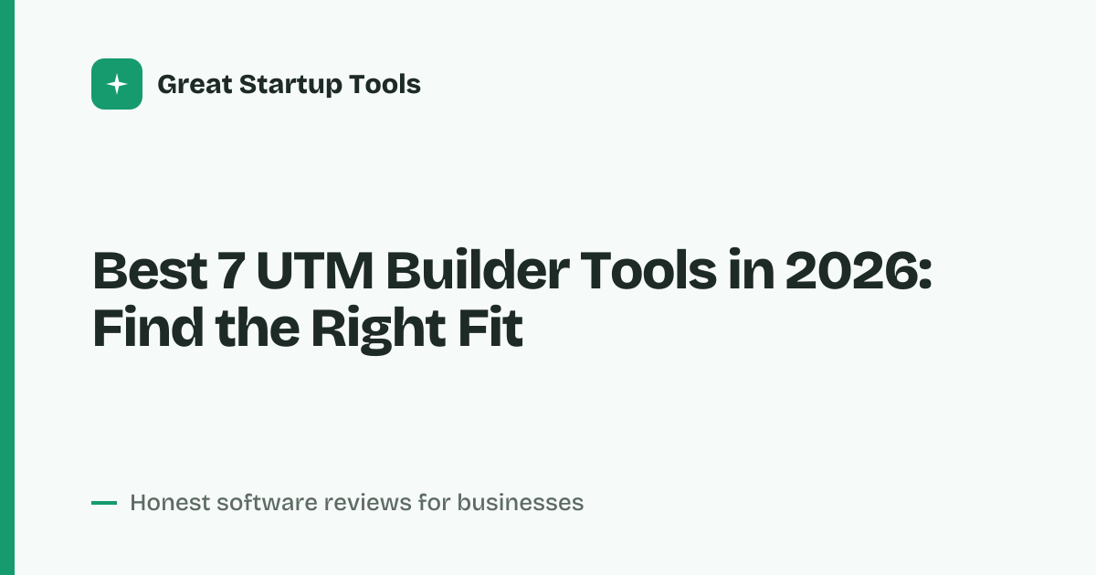 Cover for Best 7 UTM Builder Tools in 2026: Compare Features and Pricing