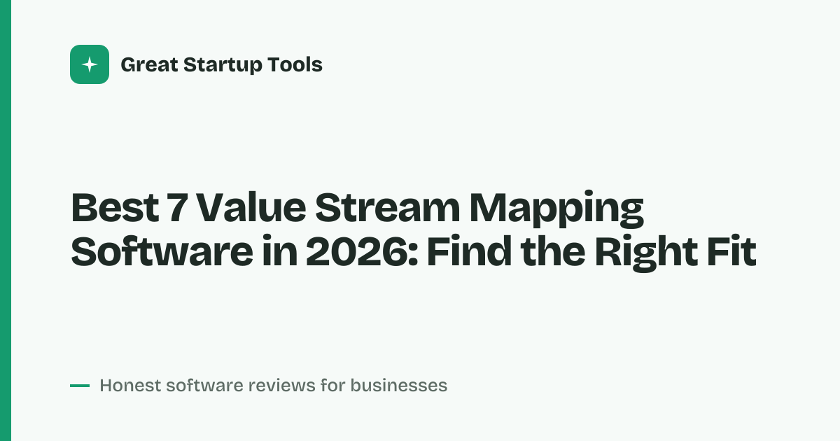 Cover for Best 7 Value Stream Mapping Software in 2026: Compare Top Tools