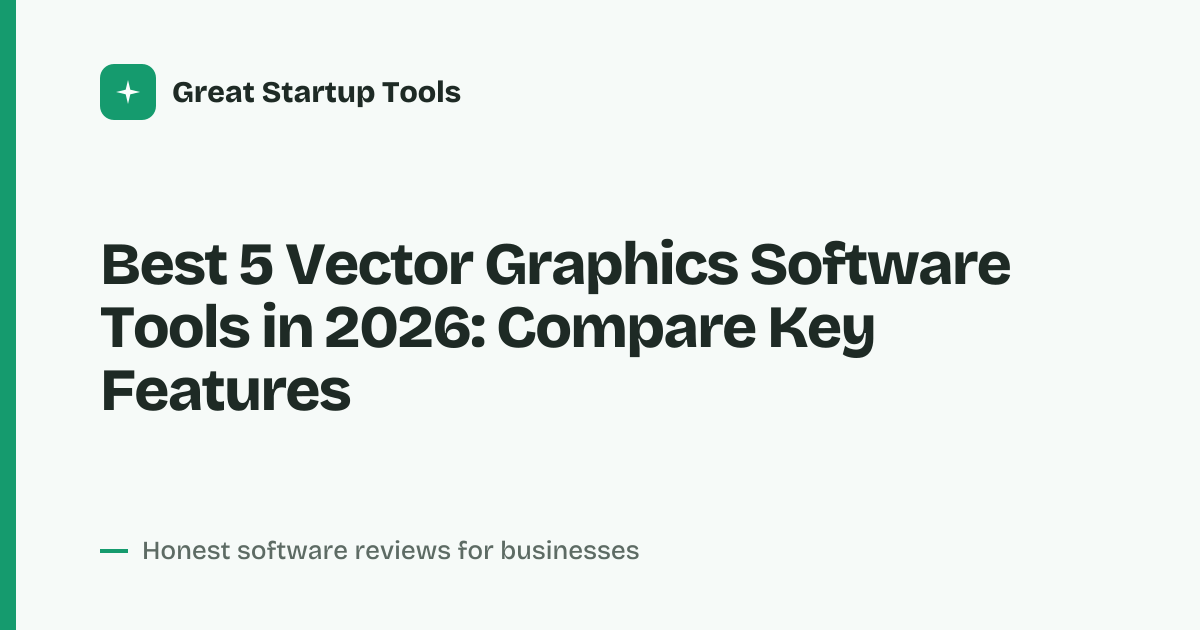 Cover for Best 5 Vector Graphics Software Tools in 2026: Compare 5 Tools