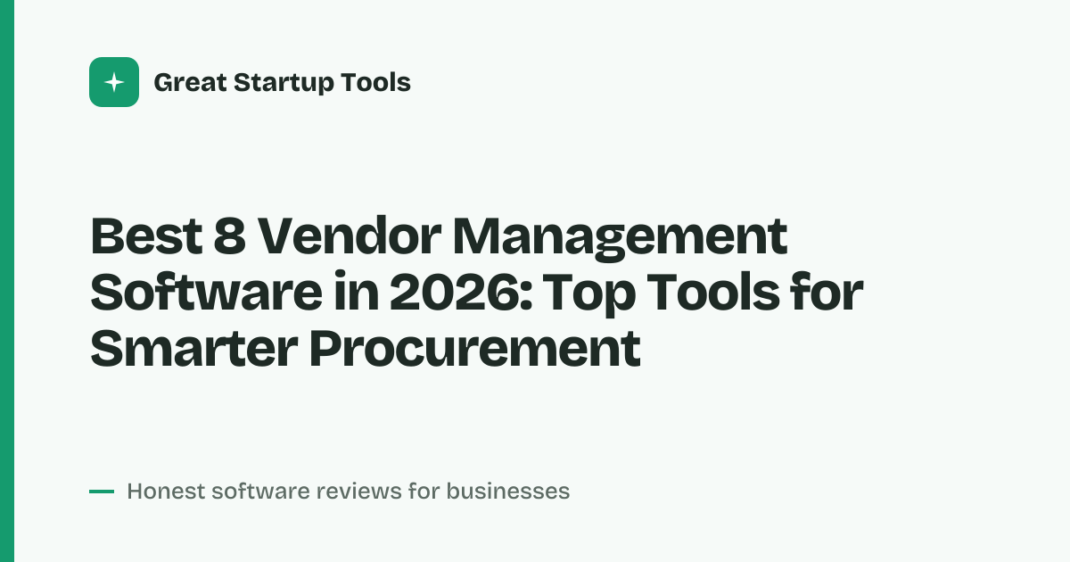 Cover for Best 8 Vendor Management Software in 2026: Streamline Your