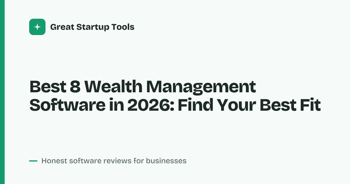 Cover for Best 8 Wealth Management Software in 2026: Compare Key Features