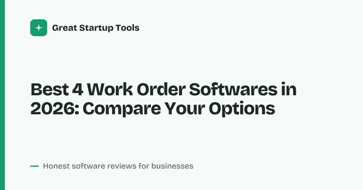 Cover for Best 4 Work Order Softwares in 2026: Compare Features and Fit